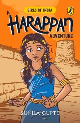 Girls of India: A Harappan Adventure