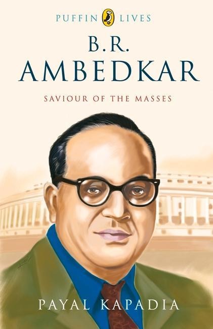B.R. Ambedkar: Saviour of the Masses