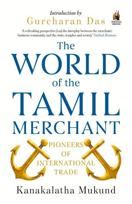 World of the Tamil Merchant: Pioneers of International Trade