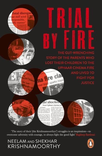 Trial by Fire: The Tragic Tale of the Uphaar Fire Tragedy