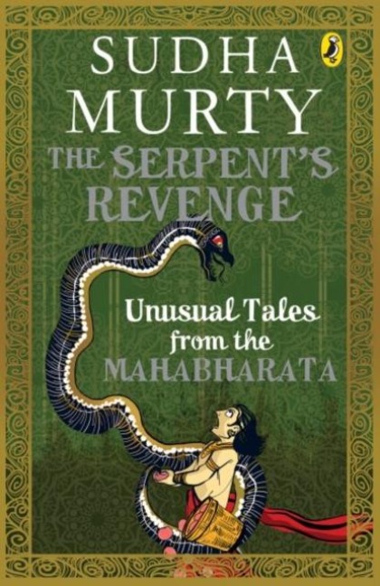The Serpents Revenge: Unusual Tales From The Mahabharata