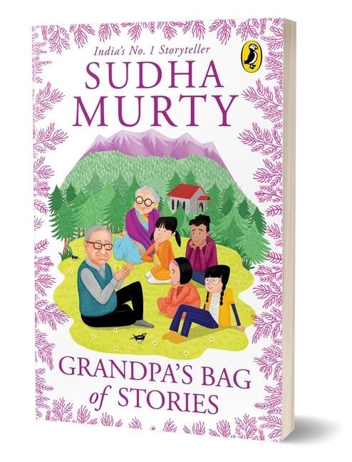 Grandpas Bag of Stories an Illustrated Collection of Timeless Tales from Indias Favourite Storyteller, Perfect for Read Along Ages 8 and Up