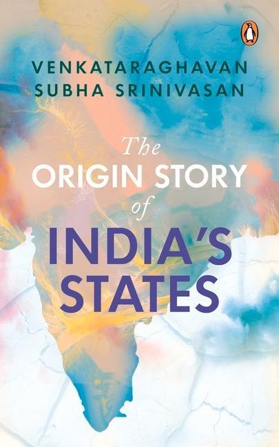 The Origin Story of Indias States