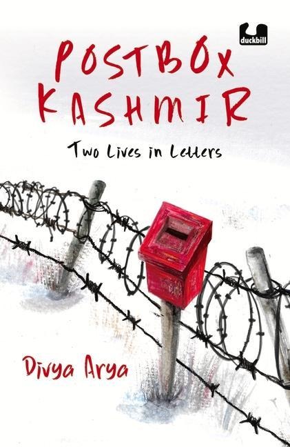 Postbox Kashmir: Two Lives in Letters a Must-Read Non-Fiction on the Past and Present of Kashmir by Divya Arya, a BBC Journalist Penguin India Books