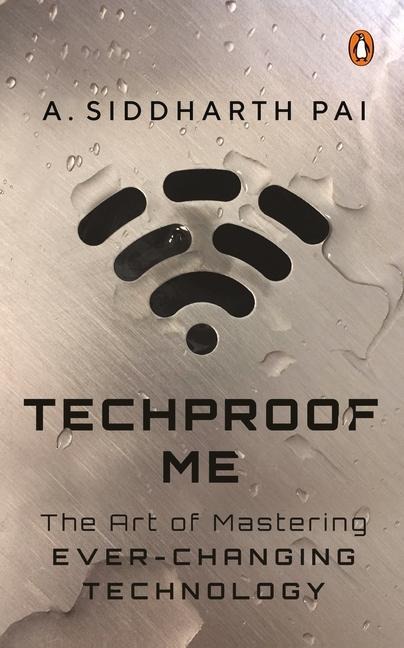 Techproof Me: The Art of Mastering Ever-Changing Technology