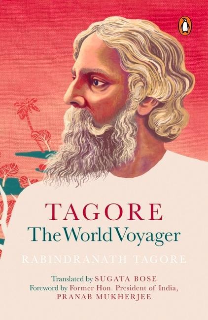 Tagore: The World Voyager