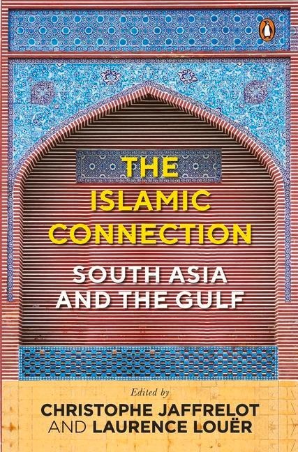 The Islamic Connection: South Asia and the Gulf