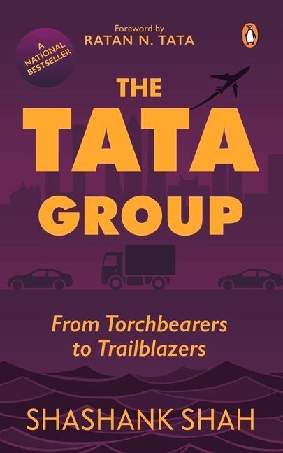 The Tata Group: From Torchbearers to Trailblazers