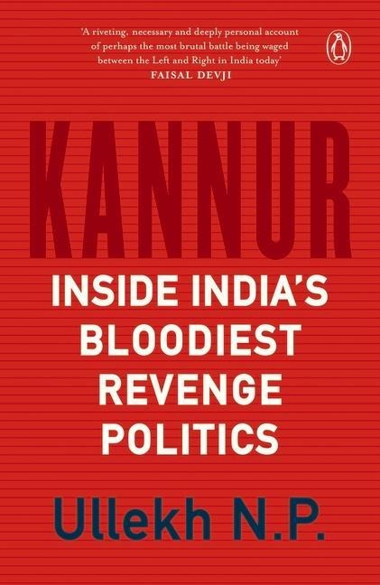 Kannur: Inside Indias Bloodiest Revenge Politics