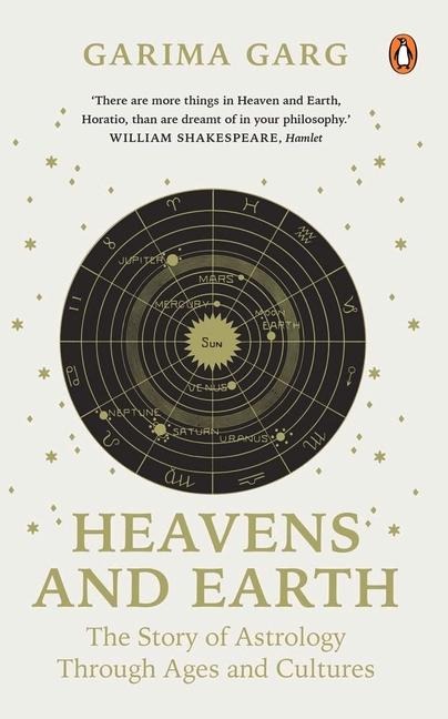 Heavens and Earth: The Story of Astrology Through Ages and Cultures