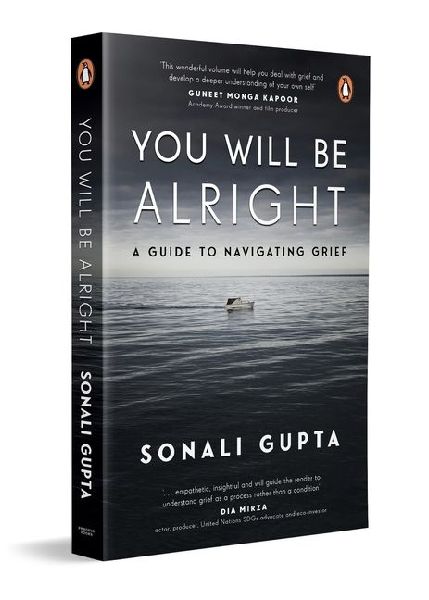 You Will Be Alright: A Guide to Navigating Grief