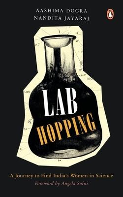 Lab Hopping: A Journey to Find Indias Women in Science