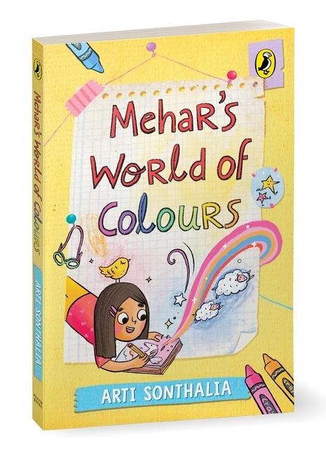 Mehars World of Colours: A middle-grade story about self-discovery, parental pressures and friendship hurdles
