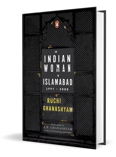 An Indian Woman in Islamabad: 1997-2000
