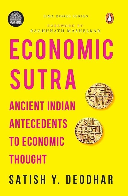 Iima - Economic Sutra: Ancient Indian Antecedents to Economic Thought