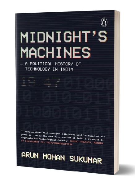 Midnight's Machines: A Political History of Technology in India Winner of the 2019 Ramnath Goenka Award for Non-Fiction