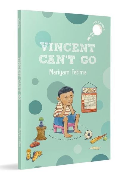 Vincent Can't Go (Hole Book): A Fun Story about Friendship Ages 7+