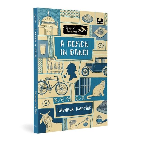 A Demon in Dandi (Songs of Freedom Series): Set in 1930, Dandi Explores the Dandi March Led by Gandhi Ages 10+
