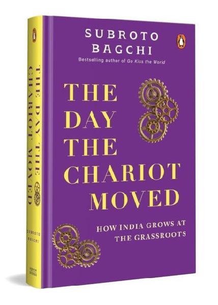 The Day the Chariot Moved: How India Grows at the Grassroots