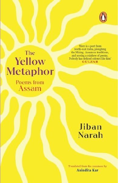 The Yellow Metaphor: Poems From Assam