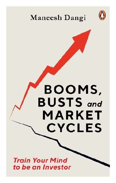 Booms, Busts and Market Cycles: Train Your Mind To Be An Investor
