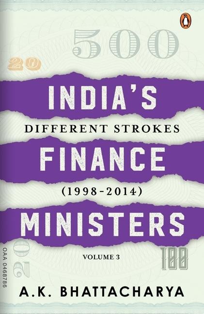 Indias Finance Ministers: Different Strokes (1998-2014)