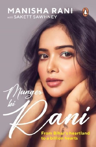 Munger ki Rani: From Bihars Heartland to a Billion Hearts
