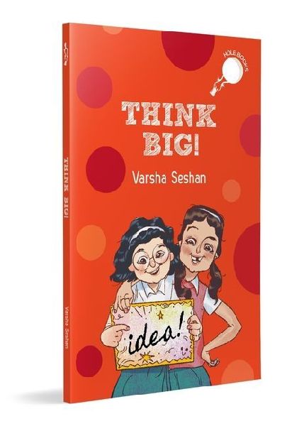 Think Big! (Hole Book): Story of a Girl Who Takes on a Very Ambitious Baking Project Ages 7+