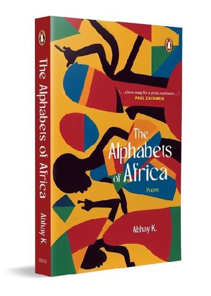 The Alphabets of Africa: Modern Poetry on Africa a Cultural and Literary Exploration of the Continent in Verse