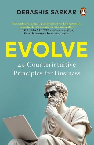 Evolve: 49 Counterintuitive Principles for Business