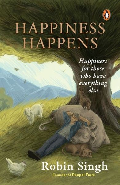 Happiness Happens: Happiness for Those Who Have Everything Else
