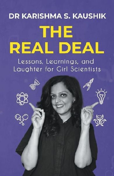 The Real Deal: Lessons, Learnings, And Laughter For Girl Scientists