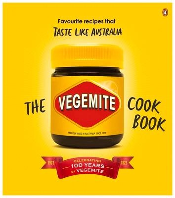 The Vegemite Cookbook: Favourite recipes that taste like Australia