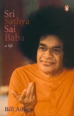 Sri Sathya Sai Baba: A Life