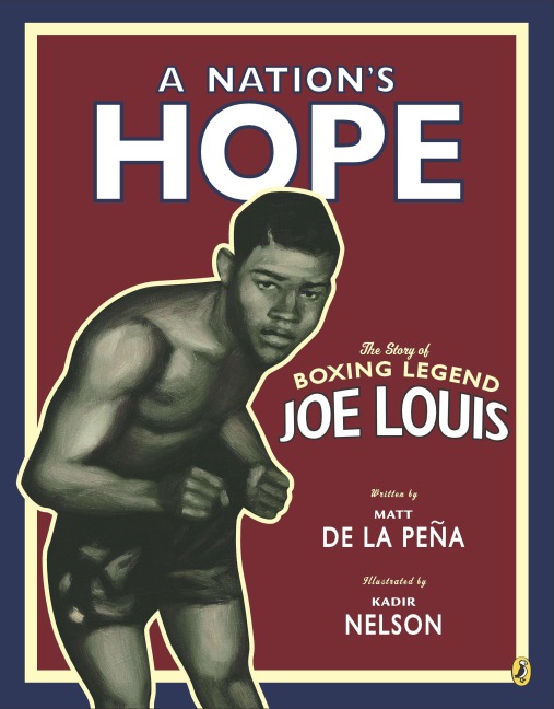 A Nations Hope: The Story of Boxing Legend Joe Louis