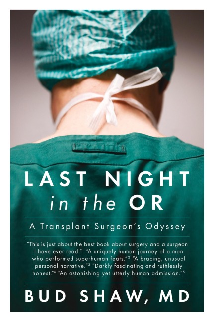 Last Night in the OR: A Transplant Surgeons Odyssey