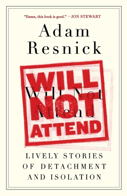 Will Not Attend: Lively Stories of Detachment and Isolation