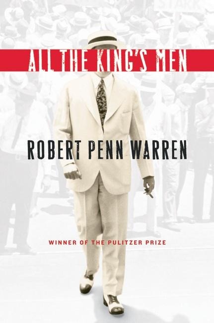 All the Kings Men: Winner of the Pulitzer Prize