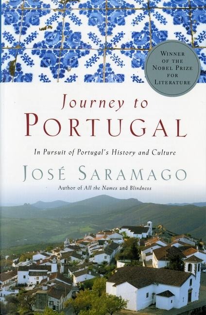 Journey to Portugal: In Pursuit of Portugals History and Culture
