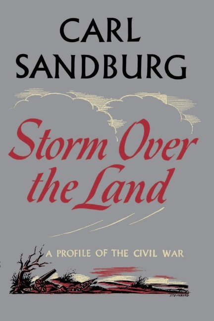 Storm Over the Land: A Profile of the Civil War (Taken Mainly from Abraham Lincoln: The War Years