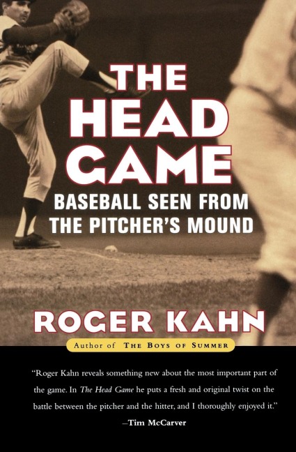 The Head Game: Baseball Seen from the Pitchers Mound