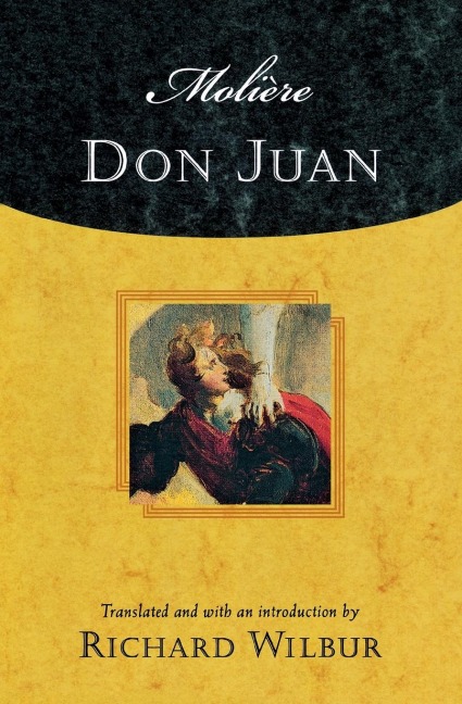 Molieres Don Juan: Comedy in Five Acts, 1665