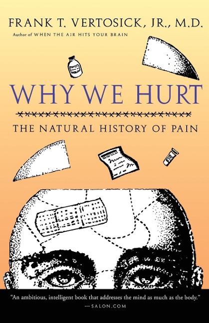 Why We Hurt: The Natural History of Pain