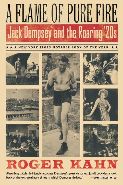 A Flame of Pure Fire: Jack Dempsey and the Roaring 20s