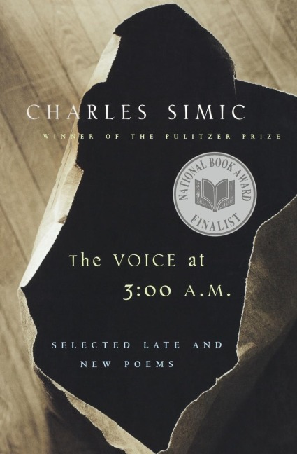 The Voice at 3: 00 A.M.: Selected Late & New Poems