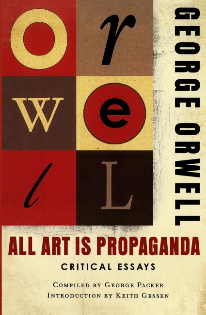 All Art Is Propaganda: Critical Essays
