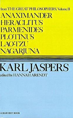 Anaximander, Heraclitus, Parmenides, Plotinus, Lao-Tzu, Nagarjuna