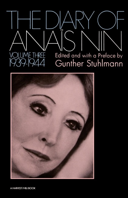 The Diary of Anais Nin Volume 3 1939-1944: Vol. 3 (1939-1944)