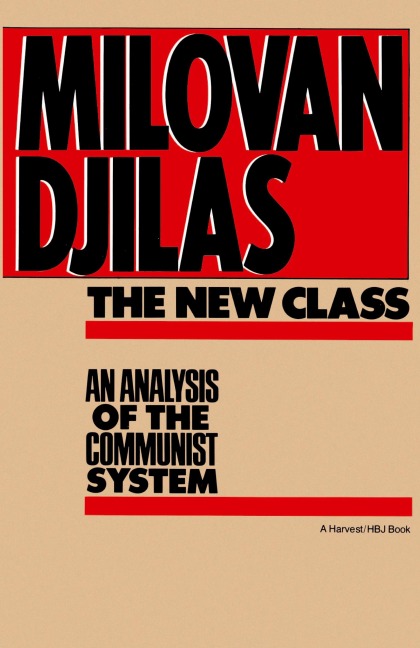 The New Class: An Analysis of the Communist System
