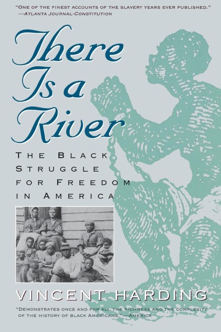 There Is a River: The Black Struggle for Freedom in America